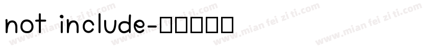 not include字体转换